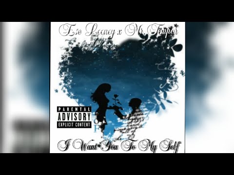 I Want You To Myself - Ese Looney × Mr.Temper × IAm3Am