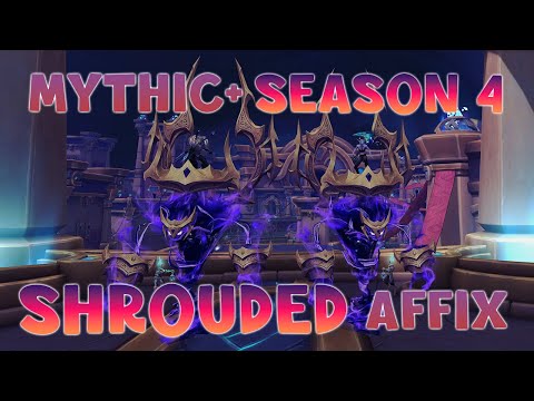 WoW Shadowlands Season 4 Mythic+ Shrouded Affix