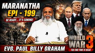 🔴🅻🅸🆅🅴| Maranatha | Epi - 199 | EVG. PAUL BILLY GRAHAM #endtimes #war #motivation #love #jesus