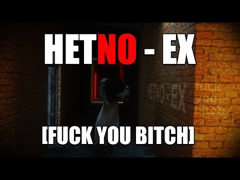 HETNO - EX [FUCK YOU BITCH]