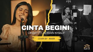 Download lagu CINTA BEGINI  - OKAAY & ADRIAN KHALIF  || COVER BY NIKEN mp3