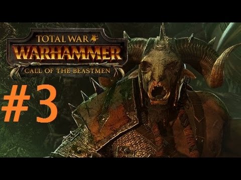 CALL OF THE BEASTMEN- EYE FOR AN EYE [3]- The Blood Soaked Fields of Bokel