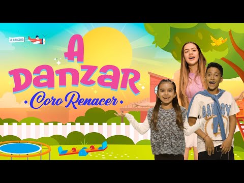 A Danzar, Coro Renacer - Video Oficial