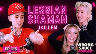 Download lagu Lesbian Shaman with Jkiillem | Wrong Sauce | Ep 113 mp3 Download lagu Lesbian Shaman with Jkiillem | Wrong Sauce | Ep 113 mp3