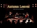 Autumn Leaves Live Ver Violin Cello Piano Jazz Drum