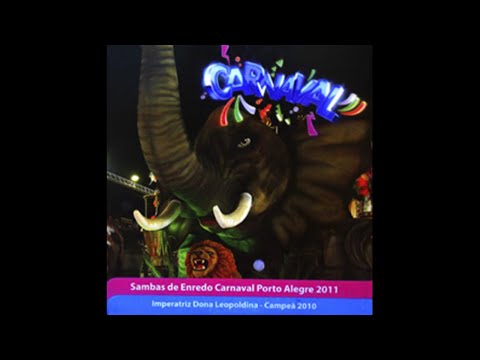 Imperatriz Dona Leopoldina - Samba Enredo 2011
