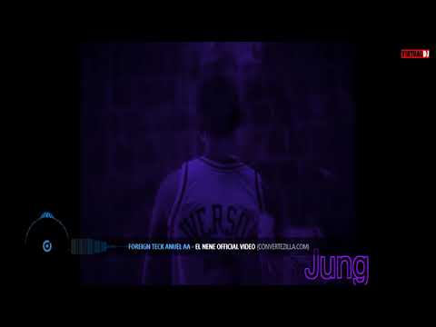 Foreign Teck & Anuel AA - EL NENE (Chopped & Screwed by DJCJung)