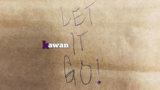 Let it Go - KawaN prod by Jahlil Beats -  7 days