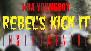 NBA YoungBoy - Rebel&#39;s Kick It [INSTRUMENTAL] | ReProd. by IZM