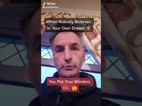 When Nobody Believes in Your Dream