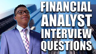 8 Financial Analyst Interview Questions & Answers