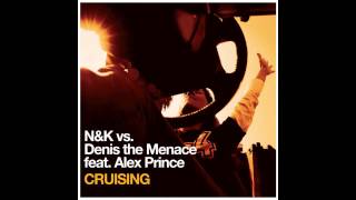 Nalin & Kane Vs Denis The Menace - Cruising (Steve Murano Dub Mix)