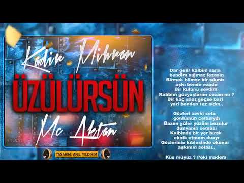 Kadir Mihran & Mc Aktan -    Üzülürsün