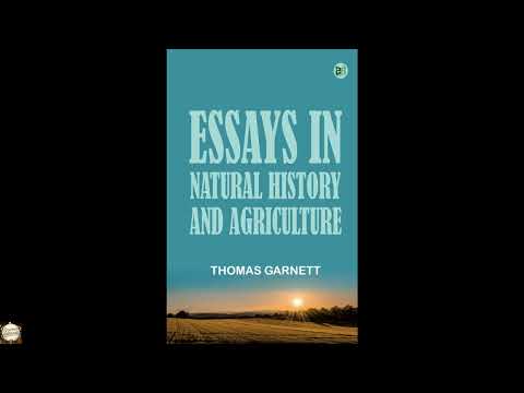 Essays in Natural History and Agriculture by Thomas Garnett — free full audiobook