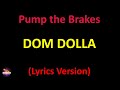 Dom Dolla - Pump the Brakes (Lyrics version)