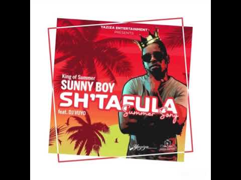 Sunny Boy Ft DJ Vuyo - Sh’tafula {Official Audio}