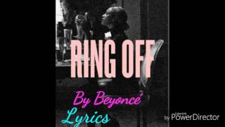 Beyoncé Knowles Ring Off Lyrics by Tennessee Creal