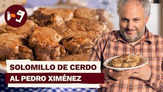 SOLOMILLO de cerdo al Pedro XIMÉNEZ, la receta de FIESTA para comer un día cualquiera