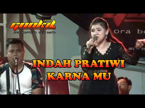 INDAH PRATIWI KARENAMU #GOOKIL MUSIK  Official Musik Video