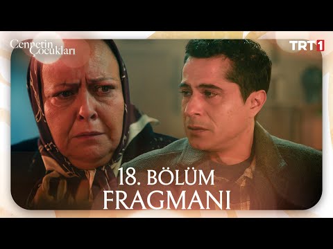 Cennetin Çocukları 18. Bölüm Fragmanı