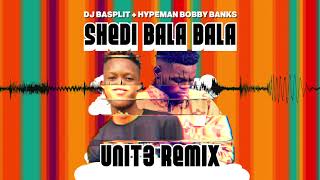 Download lagu DJ Basplit x Hypeman BobbyBanks - Shedi Bala Bala (Unit3 Remix) mp3 Download lagu DJ Basplit x Hypeman BobbyBanks - Shedi Bala Bala (Unit3 Remix) mp3