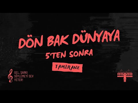 5'ten Sonra - Dön Bak Dünyaya