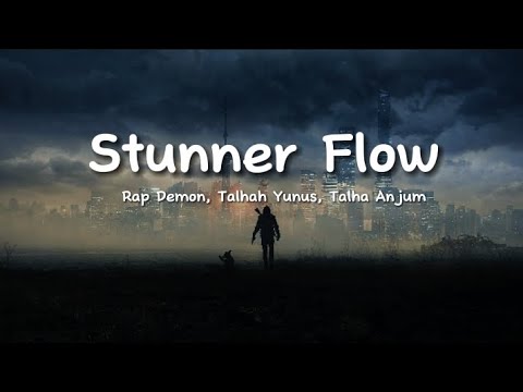 Rap Demon, Talhah Yunus, Talha Anjum - Stunner Flow (lyrics)