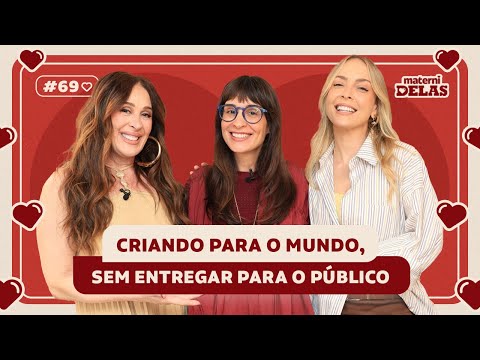 MaterniDelas - Camila Fremder com Tata e Cláudia Raia