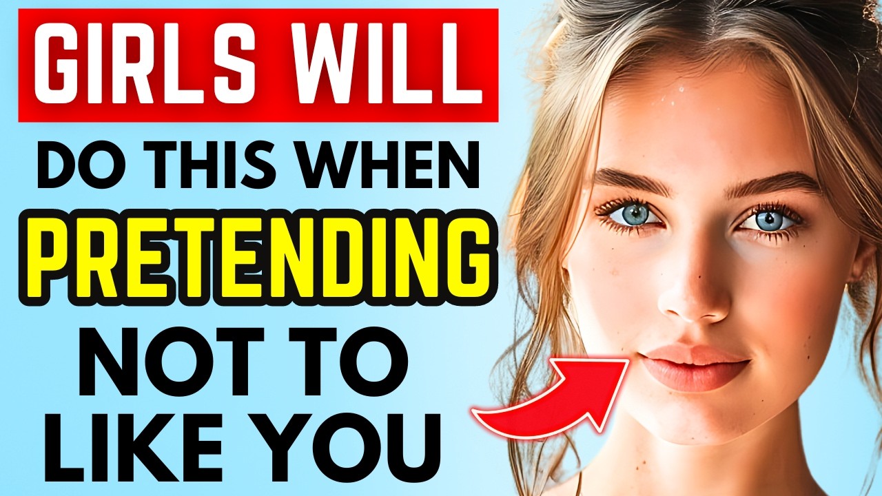 Girls Do THIS When Just Pretending Not To Like You (Really She Likes You)