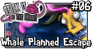 Stick It To The Man - EP06: "Whale Planned Escape" [PS4]