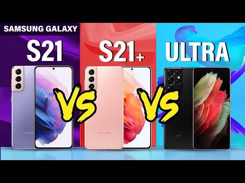 Samsung Galaxy S21 vs S21+ vs S21 Ultra - COMPARED
