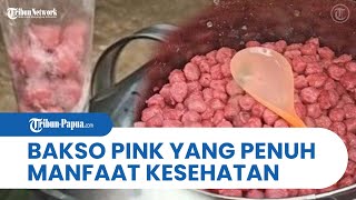 Viral Bakso Pink di Bekasi yang Disebut Banyak Manfaat Kesehatan, Inilah Bocoran Bahannya