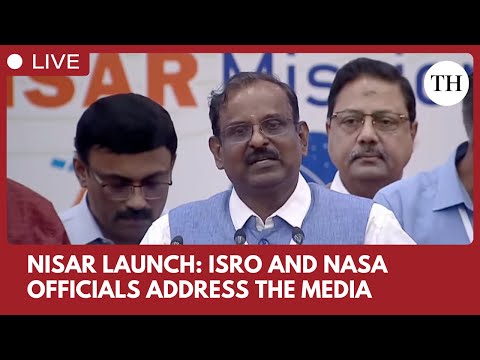 Live: NISAR satellite launched successfully: Top officials of ISRO and NASA address media