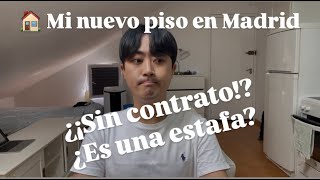 🏠 I finally found an apartment in Madrid… but WITHOUT a contract! 😰 (Is it legal?)