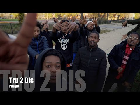 Phaylo - Tru 2 Dis (Dir. by @PassportTrace)