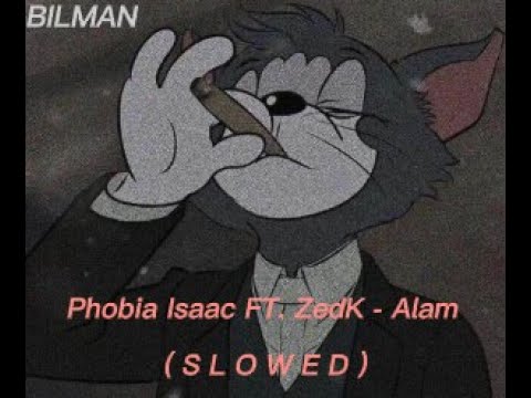 Phobia Isaac FT. ZedK - Alam ( S L O W E D + R E V E R B )