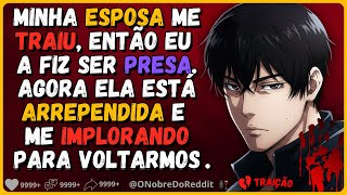 🗿🍷Ela me traiu com 9 caras diferentes, então a fiz ser presa. Agora está se arrepende. #Relatos