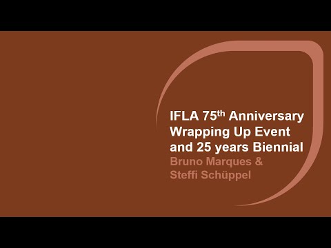 IFLA 75th Anniversary Wrapping Up Event and 25 years Biennial — Ver en YouTube
