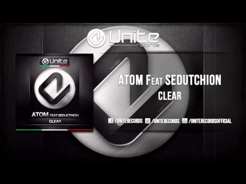 Atom Feat Sedutchion - Clear (Official Preview) (Unite 006)