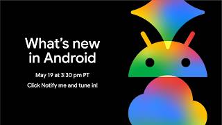 What's new in Android