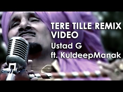 Ustad G - Tere Tille Ton (Remix Music Video) ft. Kuldeep Manak