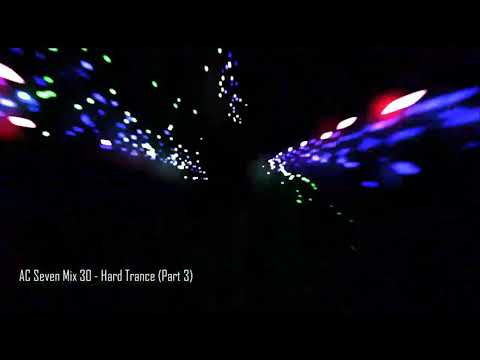 AC Seven Mix 30 - Hard Trance (Part 3)