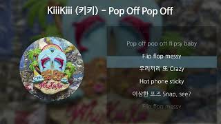 Download lagu KiiiKiii (키키) - Pop Off Pop Off [가사/Lyrics] mp3