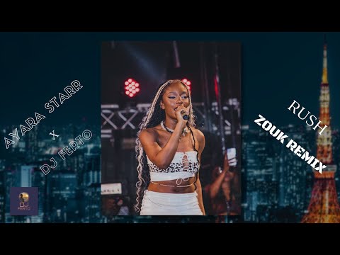 AYRA STARR X DJ FERTØ - RUSH (Remix Zouk) 2022