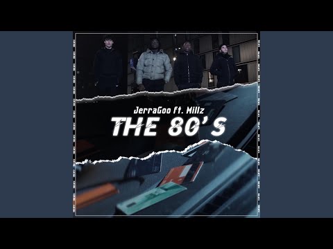 The 80's (feat. Millz)