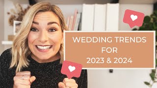 Wedding Trends For 2023 And 2024