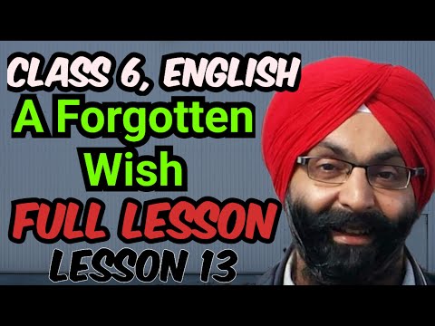 Class 6, English, Complete Lesson 13, A Forgotten Wish