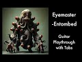 Entombed - Eyemaster (Guitar Playthrough with Tabs)