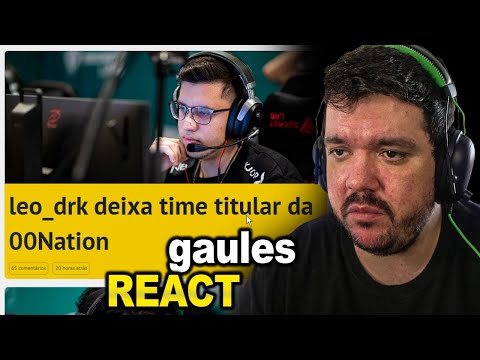 GAULES REAGE AO LEO_DRK KICKADO DA 00NATION