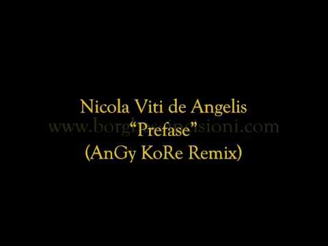 Nicola Viti de Angelis - Prefase (AnGy KoRe remix)